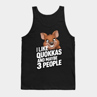 I Like Quokkas And Maybe 3 People Australian Animal Funny Marsupial Humour Gift For Quokka Lover Tank Top